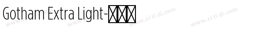 Gotham Extra Light字体转换